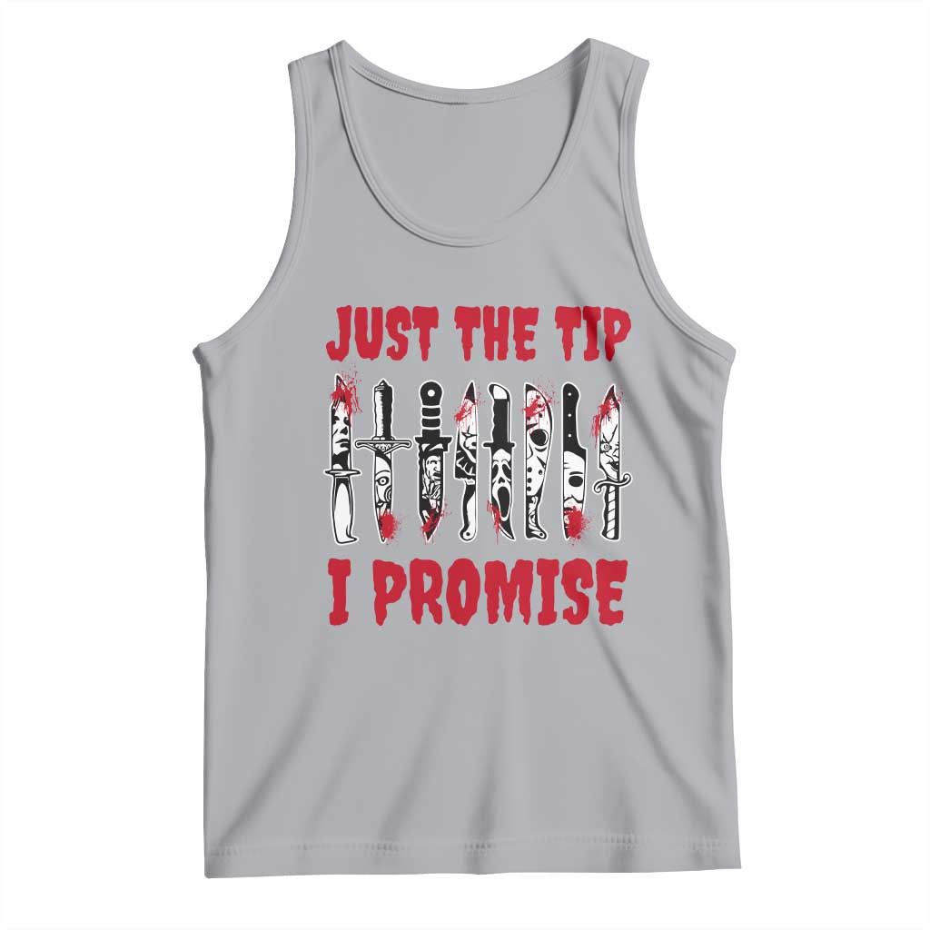 Funny Halloween Just The Tip I Promise Tank Top Horror Movie Knives TS11 Athletic Heather Print Your Wear