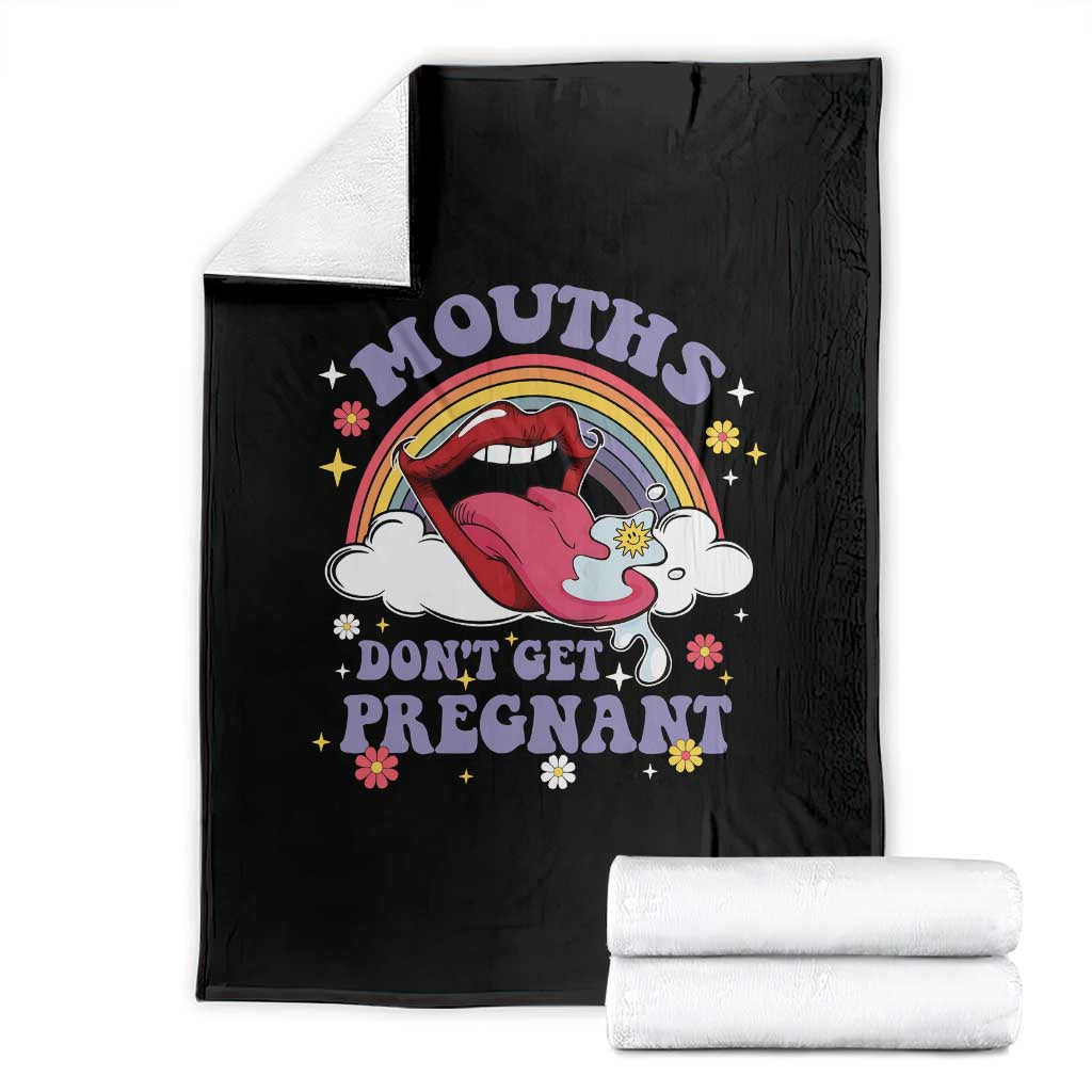 Mouths Dont Get Pregnant Throw Blanket Funny Dirty Adult Humor TS11 Black Print Your Wear