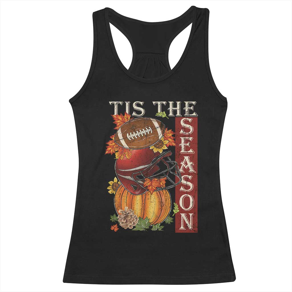 Thanksgiving Tis The Season Racerback Tank Top American Football Pumpkin Fall Season TS11 Black Print Your Wear