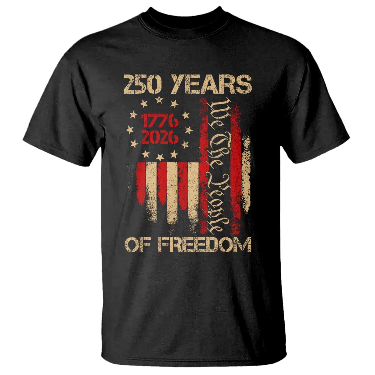 250 Years Of Freedom T Shirt 250th America Anniversary Independence Day TS11 Black Print Your Wear