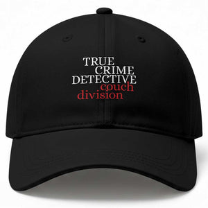 True Crime Detective Couch Division Baseball Cap Murder Shows Fan