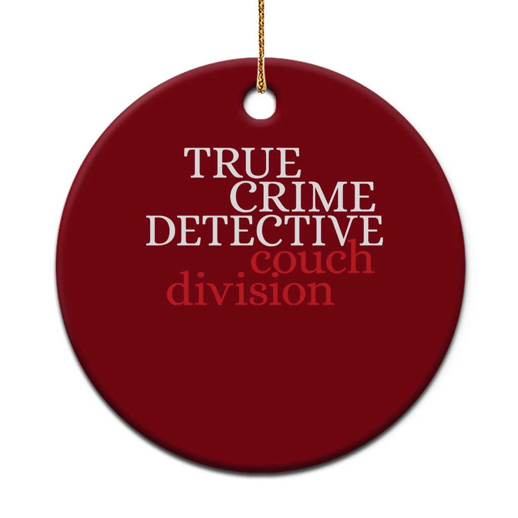 True Crime Detective Couch Division Ceramic Ornament Murder Shows Fan