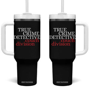 True Crime Detective Couch Division Tumbler With Handle Murder Shows Fan