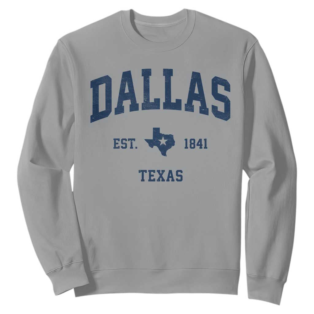 Dallas Texas Est 1841 Sweatshirt Vintage Texan City Souvenir