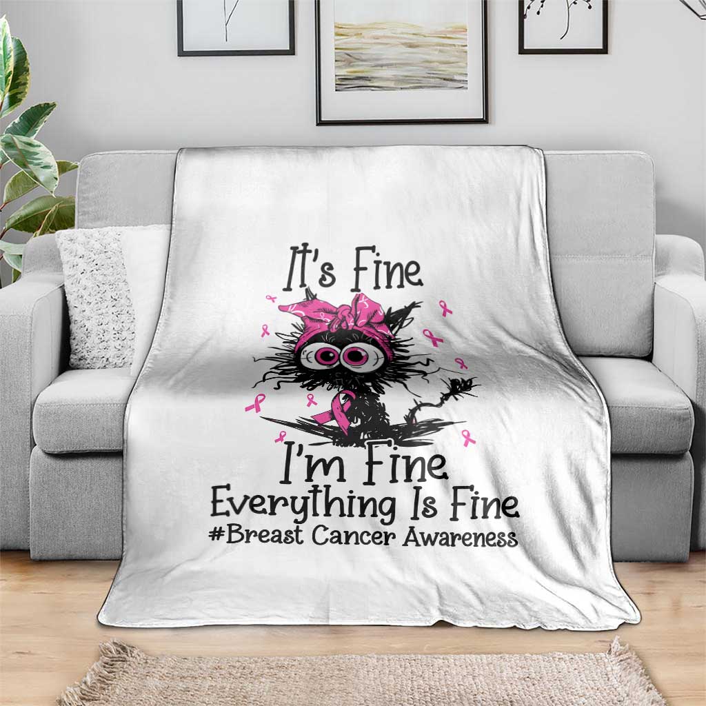 It Is Fine I Am Fine Everything Is Fine Breast Cancer Awareness Cat Throw Blanket