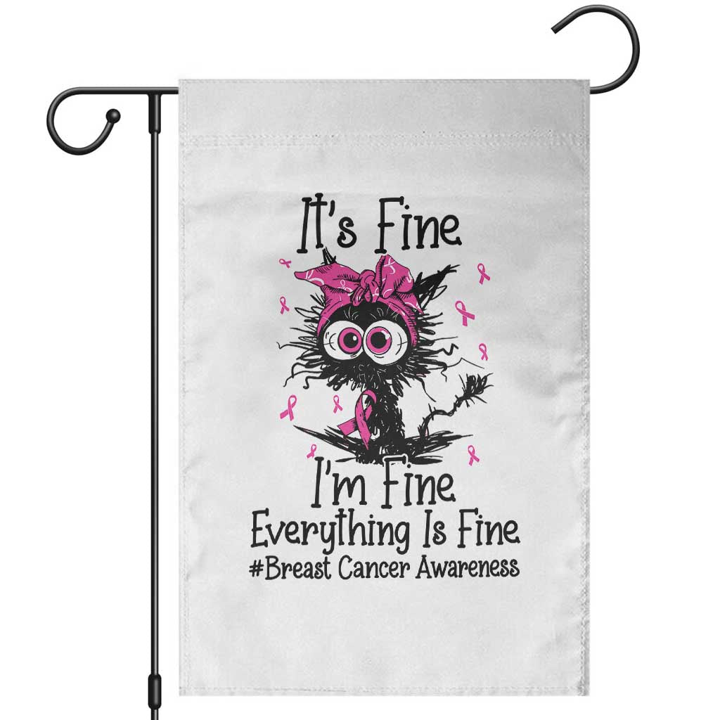 It Is Fine I Am Fine Everything Is Fine Breast Cancer Awareness Cat Garden Flag