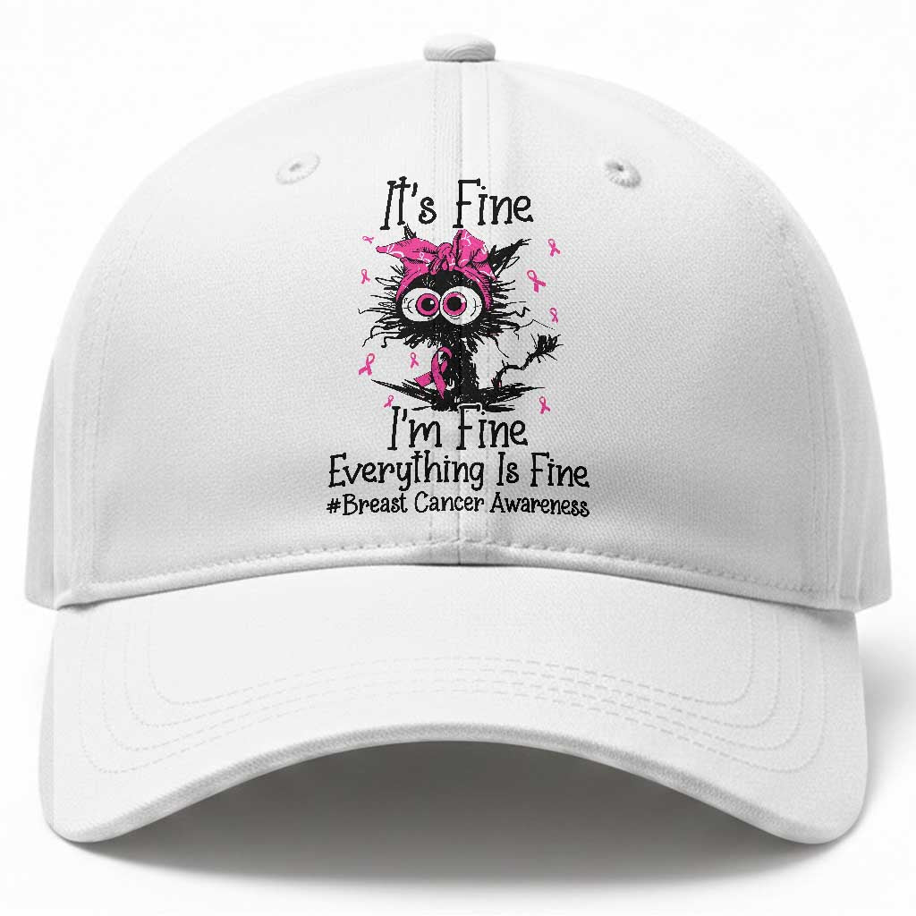 It Is Fine I Am Fine Everything Is Fine Breast Cancer Awareness Cat Baseball Cap