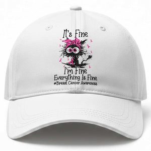 It Is Fine I Am Fine Everything Is Fine Breast Cancer Awareness Cat Baseball Cap