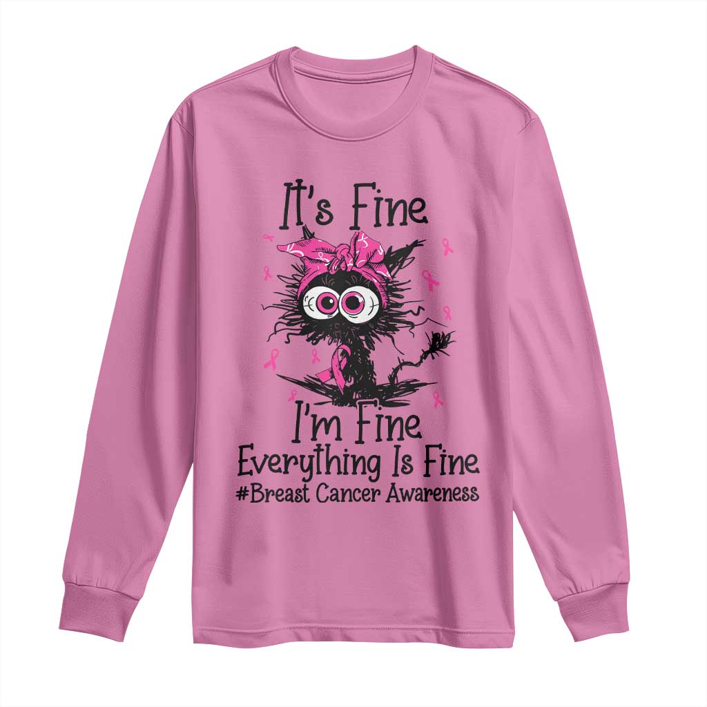 It Is Fine I Am Fine Everything Is Fine Breast Cancer Awareness Cat Long Sleeve Shirt