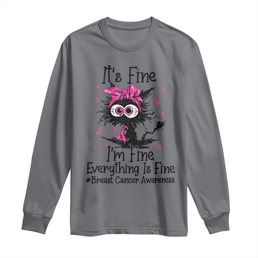 It Is Fine I Am Fine Everything Is Fine Breast Cancer Awareness Cat Long Sleeve Shirt