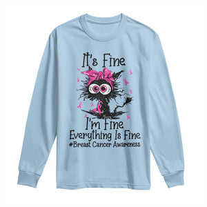It Is Fine I Am Fine Everything Is Fine Breast Cancer Awareness Cat Long Sleeve Shirt