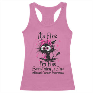 It Is Fine I Am Fine Everything Is Fine Breast Cancer Awareness Cat Racerback Tank Top
