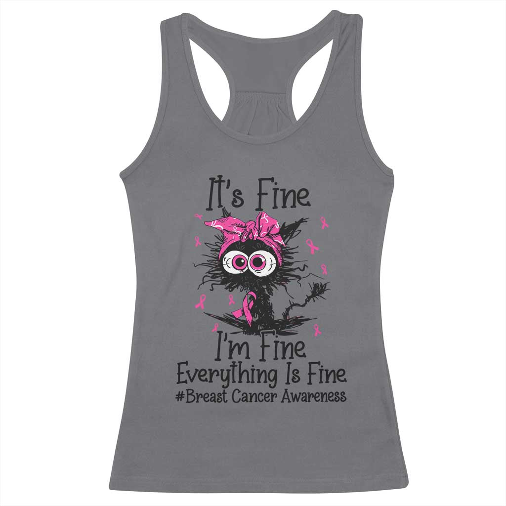 It Is Fine I Am Fine Everything Is Fine Breast Cancer Awareness Cat Racerback Tank Top