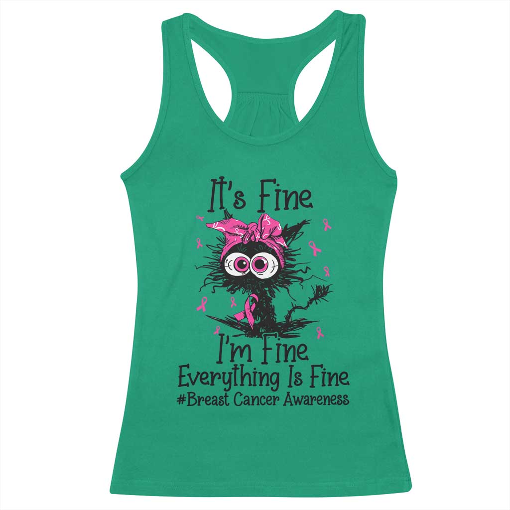 It Is Fine I Am Fine Everything Is Fine Breast Cancer Awareness Cat Racerback Tank Top