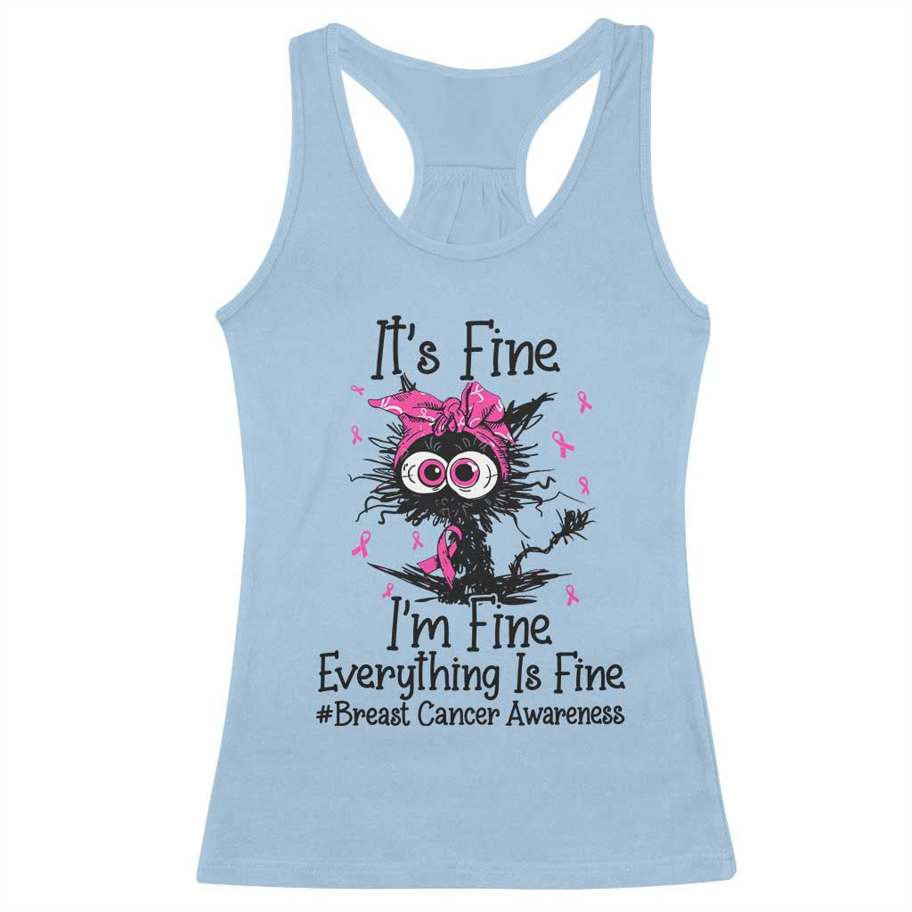 It Is Fine I Am Fine Everything Is Fine Breast Cancer Awareness Cat Racerback Tank Top