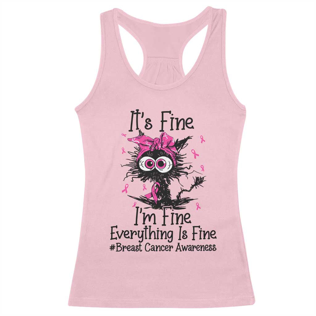 It Is Fine I Am Fine Everything Is Fine Breast Cancer Awareness Cat Racerback Tank Top