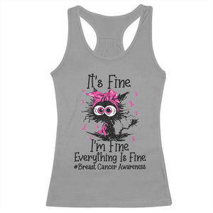 It Is Fine I Am Fine Everything Is Fine Breast Cancer Awareness Cat Racerback Tank Top