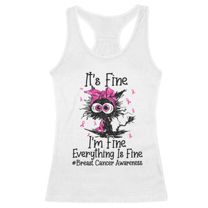 It Is Fine I Am Fine Everything Is Fine Breast Cancer Awareness Cat Racerback Tank Top
