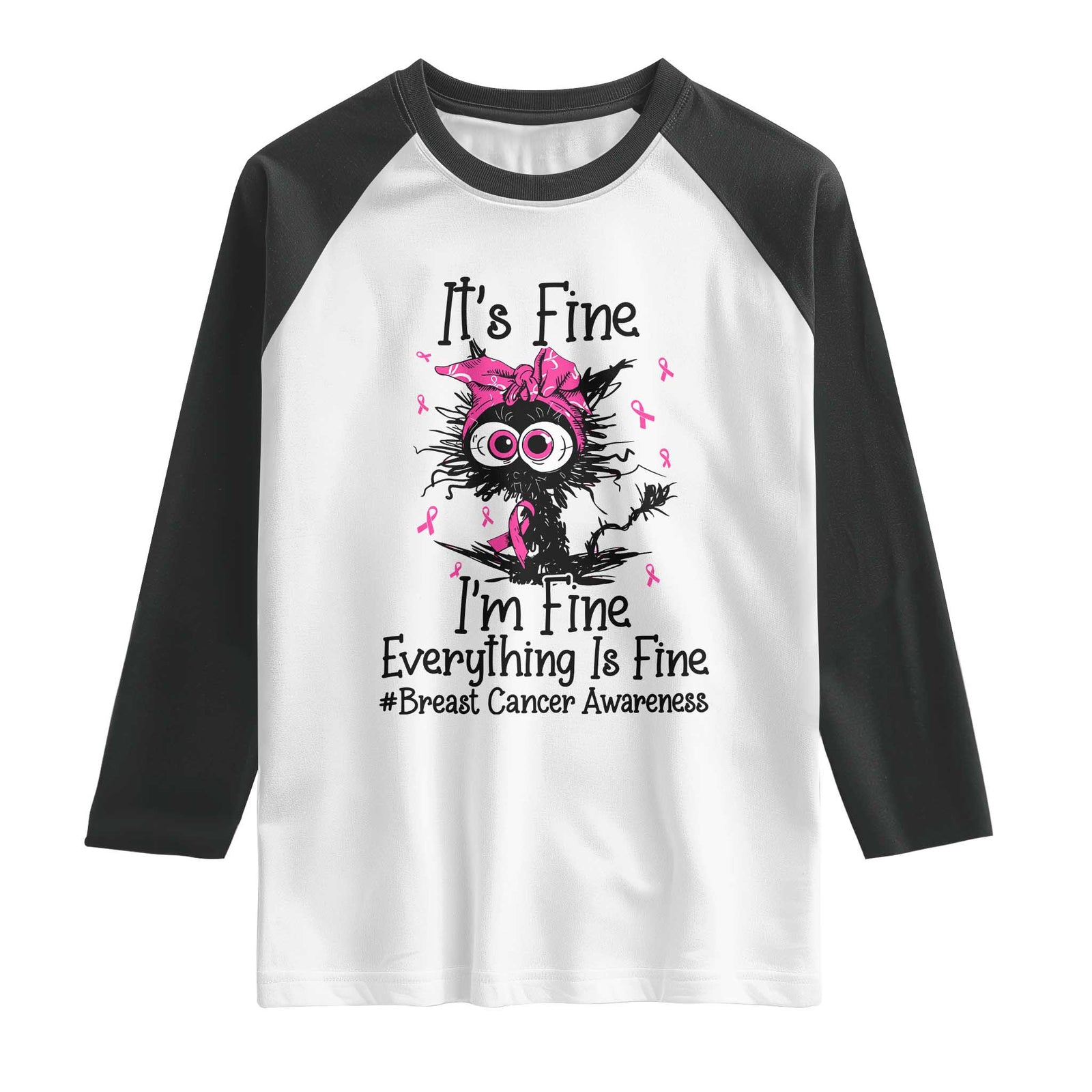 It Is Fine I Am Fine Everything Is Fine Breast Cancer Awareness Cat Raglan Shirt