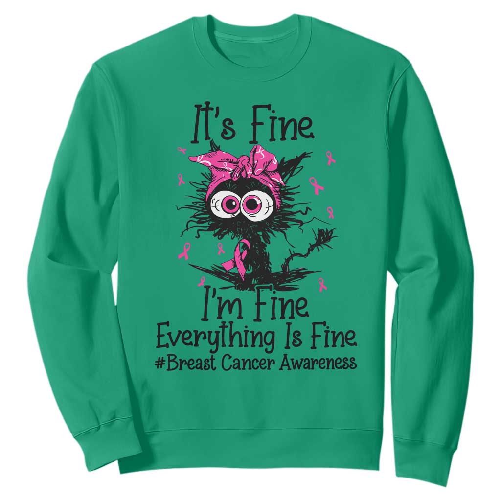 It Is Fine I Am Fine Everything Is Fine Breast Cancer Awareness Cat Sweatshirt