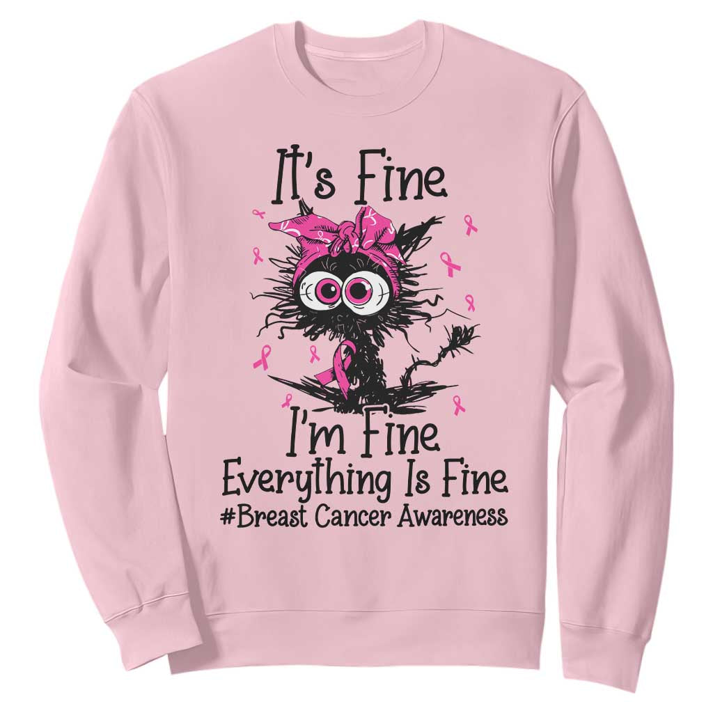 It Is Fine I Am Fine Everything Is Fine Breast Cancer Awareness Cat Sweatshirt