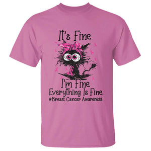 It Is Fine I Am Fine Everything Is Fine Breast Cancer Awareness Cat T Shirt