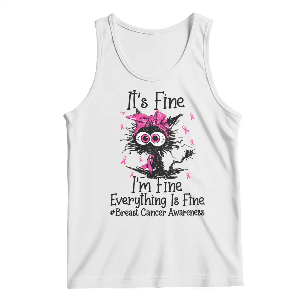 It Is Fine I Am Fine Everything Is Fine Breast Cancer Awareness Cat Tank Top