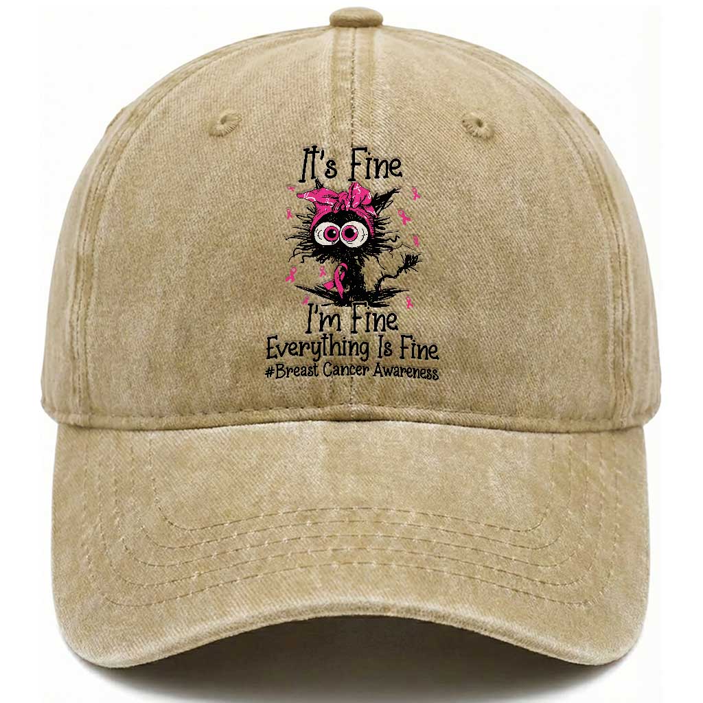 It Is Fine I Am Fine Everything Is Fine Breast Cancer Awareness Cat Washed Cotton Baseball Cap