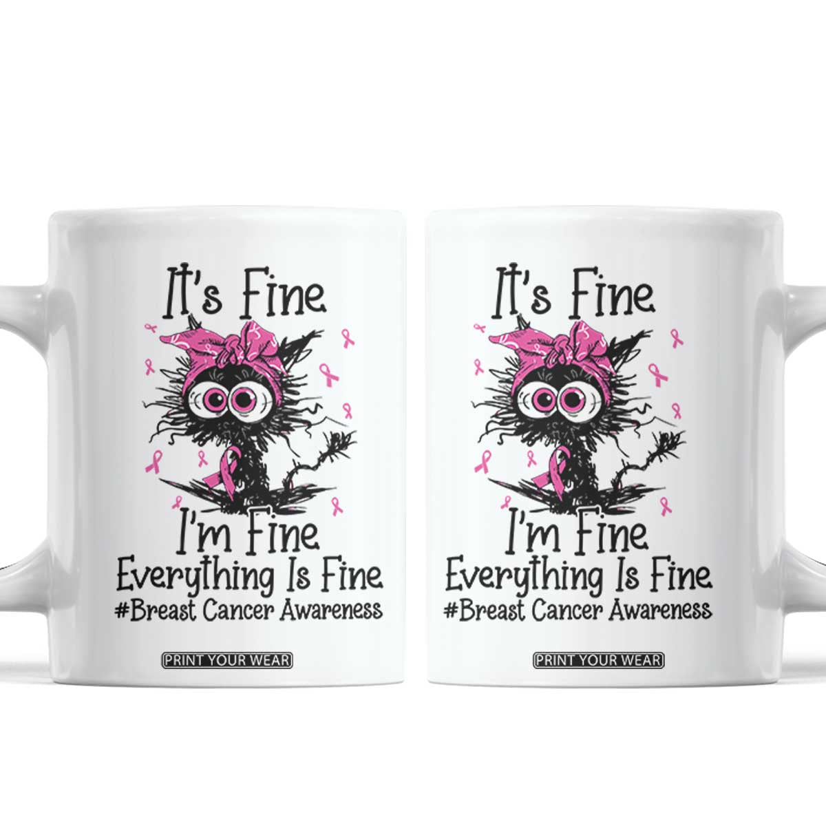 It Is Fine I Am Fine Everything Is Fine Breast Cancer Awareness Cat Coffee Mug