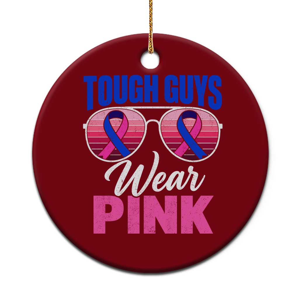 Tough Guys Wear Pink Funny Male Breast Cancer Awareness Ceramic Ornament Pink And Blue Ribbon Retro Sunglasses