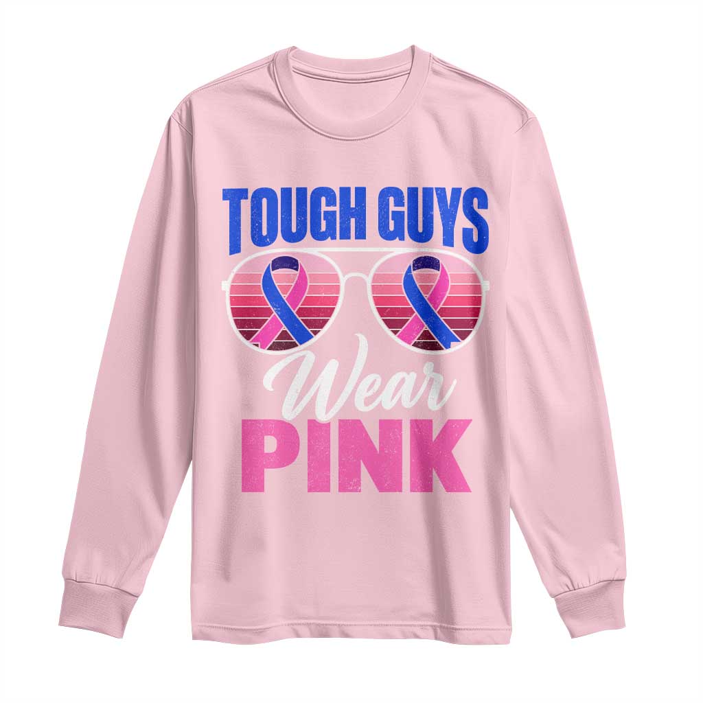 Tough Guys Wear Pink Funny Male Breast Cancer Awareness Long Sleeve Shirt Pink And Blue Ribbon Retro Sunglasses