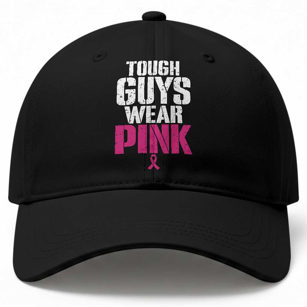 Tough Guys Wear Pink Funny Male Breast Cancer Awareness Baseball Cap Pink Ribbon Support