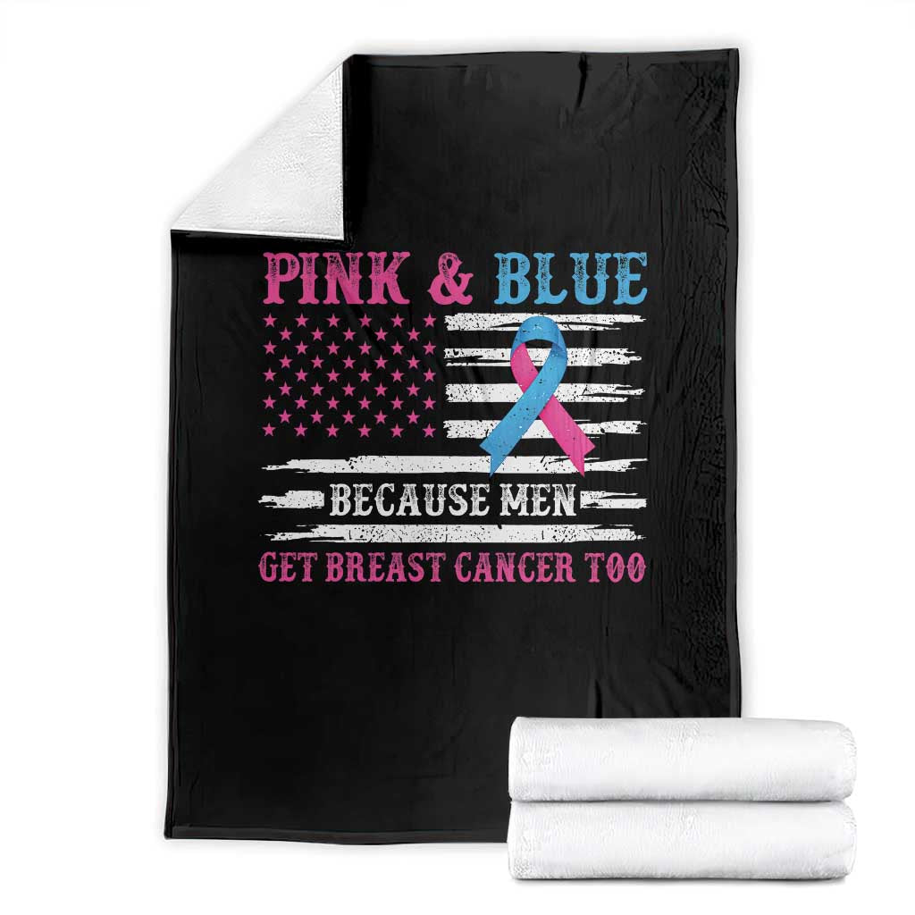 Male Breast Cancer Awareness Throw Blanket Pink And Blue Because Men Get Breast Cancer Too Distressed American Flag