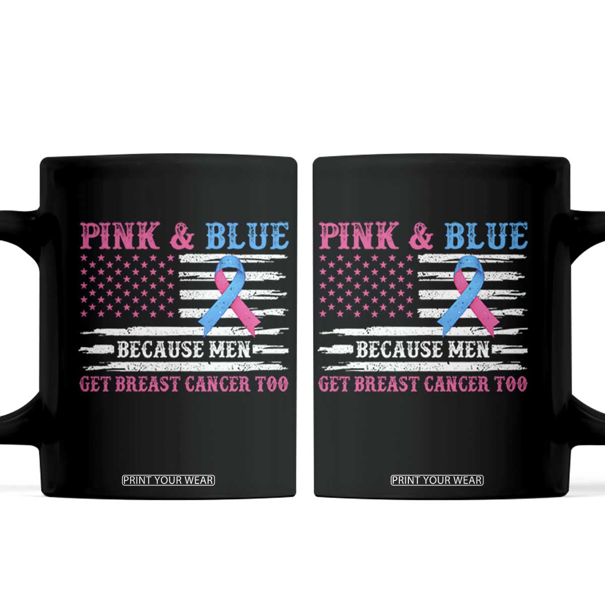 Male Breast Cancer Awareness Coffee Mug Pink And Blue Because Men Get Breast Cancer Too Distressed American Flag