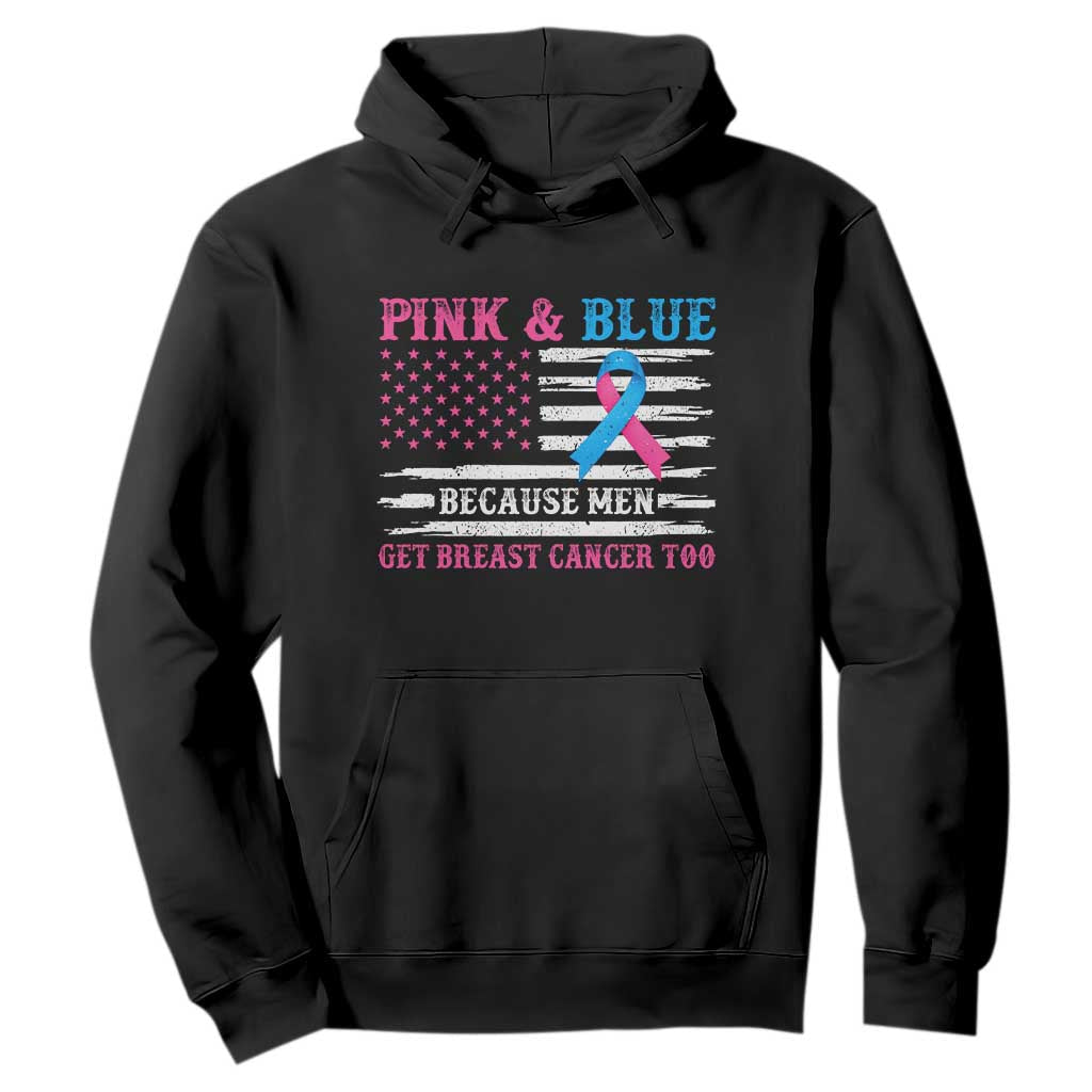 Male Breast Cancer Awareness Hoodie Pink And Blue Because Men Get Breast Cancer Too Distressed American Flag
