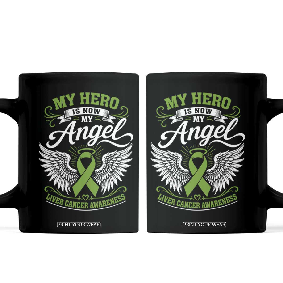 Liver Cancer Awareness Coffee Mug My Hero Is Now My Angel Green Ribbon