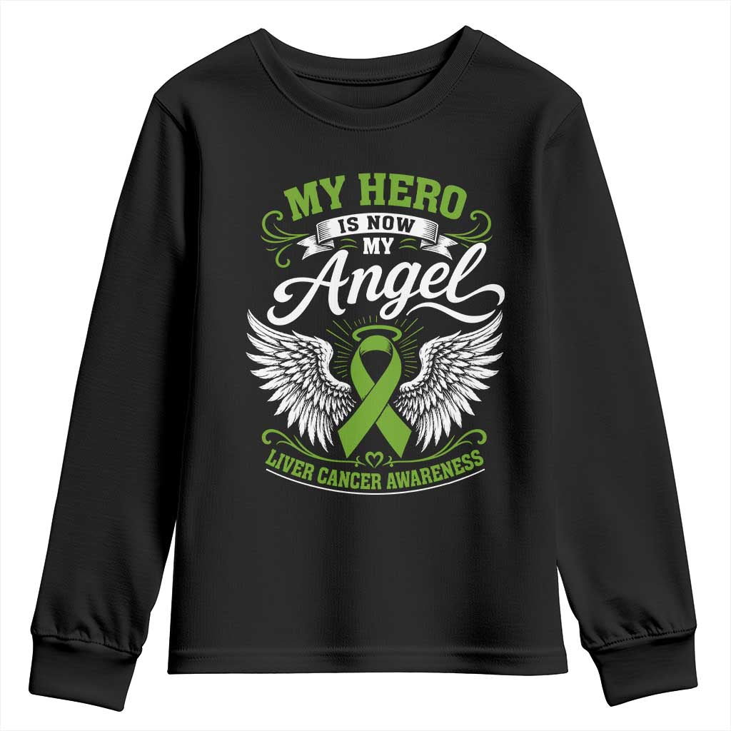 Liver Cancer Awareness Youth Sweatshirt My Hero Is Now My Angel Green Ribbon