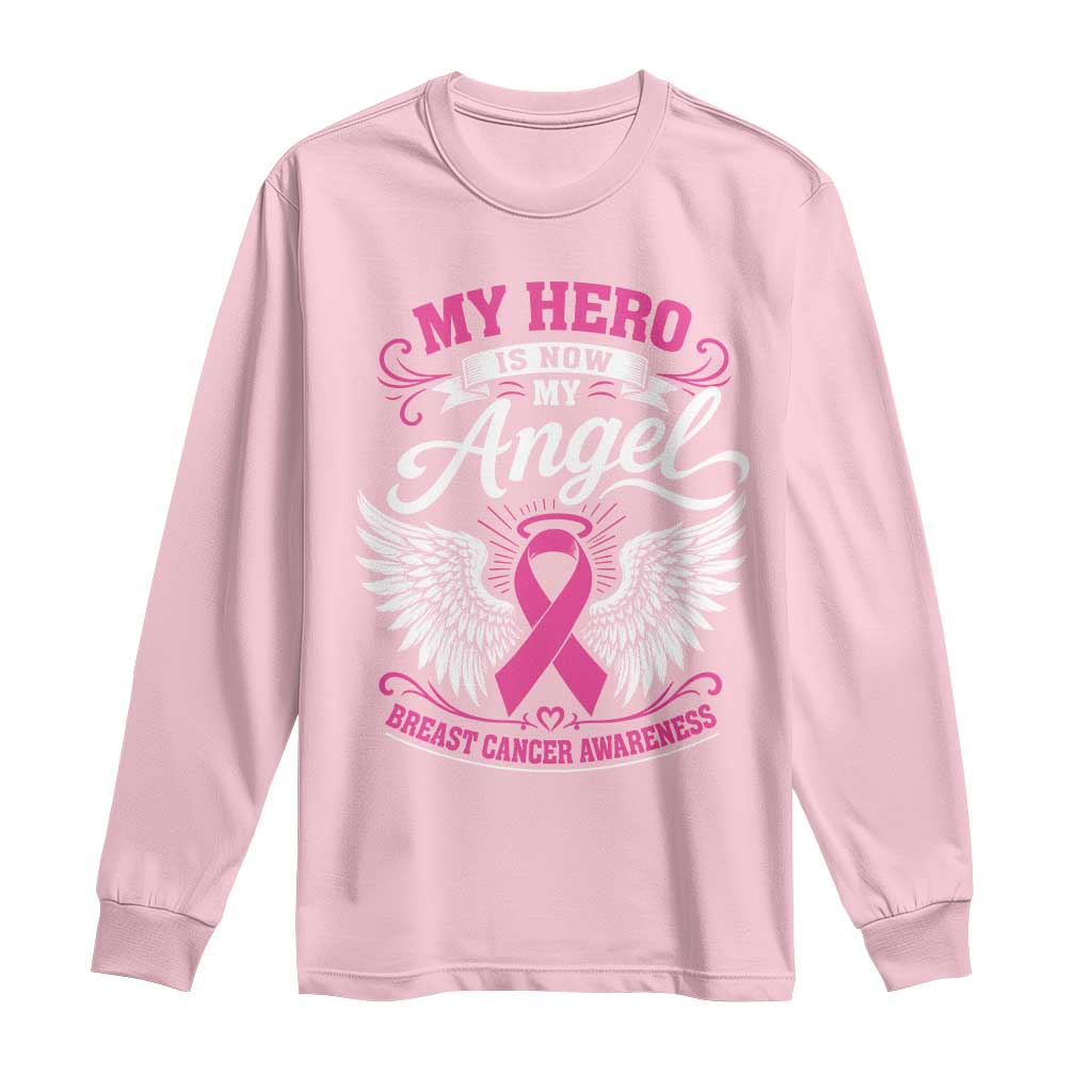 Breast Cancer Awareness Long Sleeve Shirt My Hero Is Now My Angel Pink Ribbon