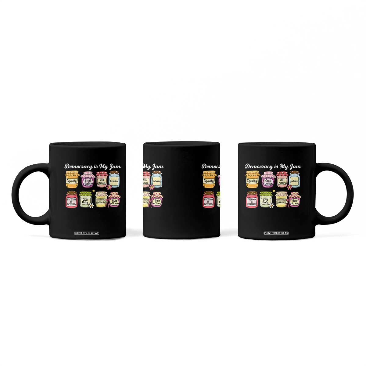 Democracy Is My Jam Coffee Mug Social Justice Protest Resist TS11 Print Your Wear