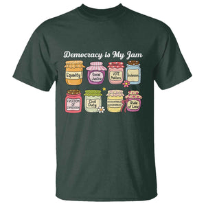 Democracy Is My Jam T Shirt Social Justice Protest Resist TS11 Dark Forest Green Print Your Wear