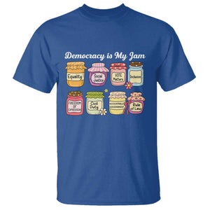 Democracy Is My Jam T Shirt Social Justice Protest Resist TS11 Royal Blue Print Your Wear