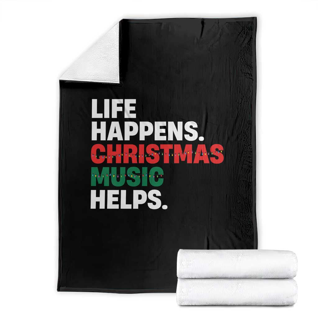 Funny Life Happens Christmas Music Helps Throw Blanket Xmas Songs Holiday Season TS11 Black Print Your Wear