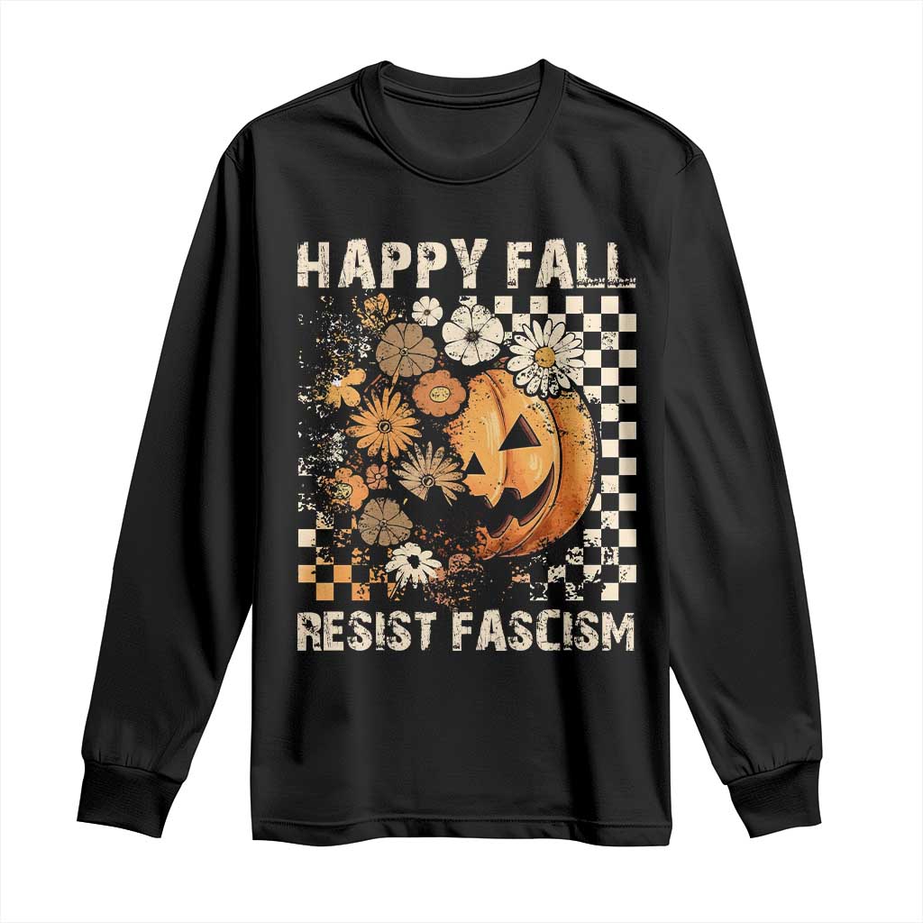 Happy Fall Resist Fascism Long Sleeve Shirt Halloween Fall Pumpkin TS11 Black Print Your Wear