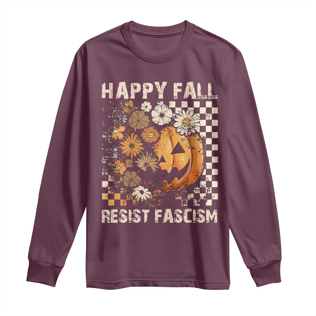 Happy Fall Resist Fascism Long Sleeve Shirt Halloween Fall Pumpkin TS11 Maroon Print Your Wear