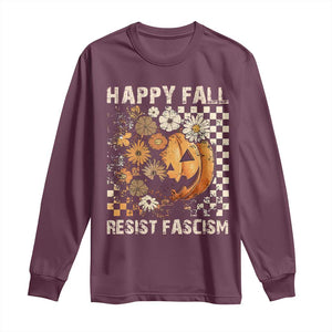 Happy Fall Resist Fascism Long Sleeve Shirt Halloween Fall Pumpkin TS11 Maroon Print Your Wear