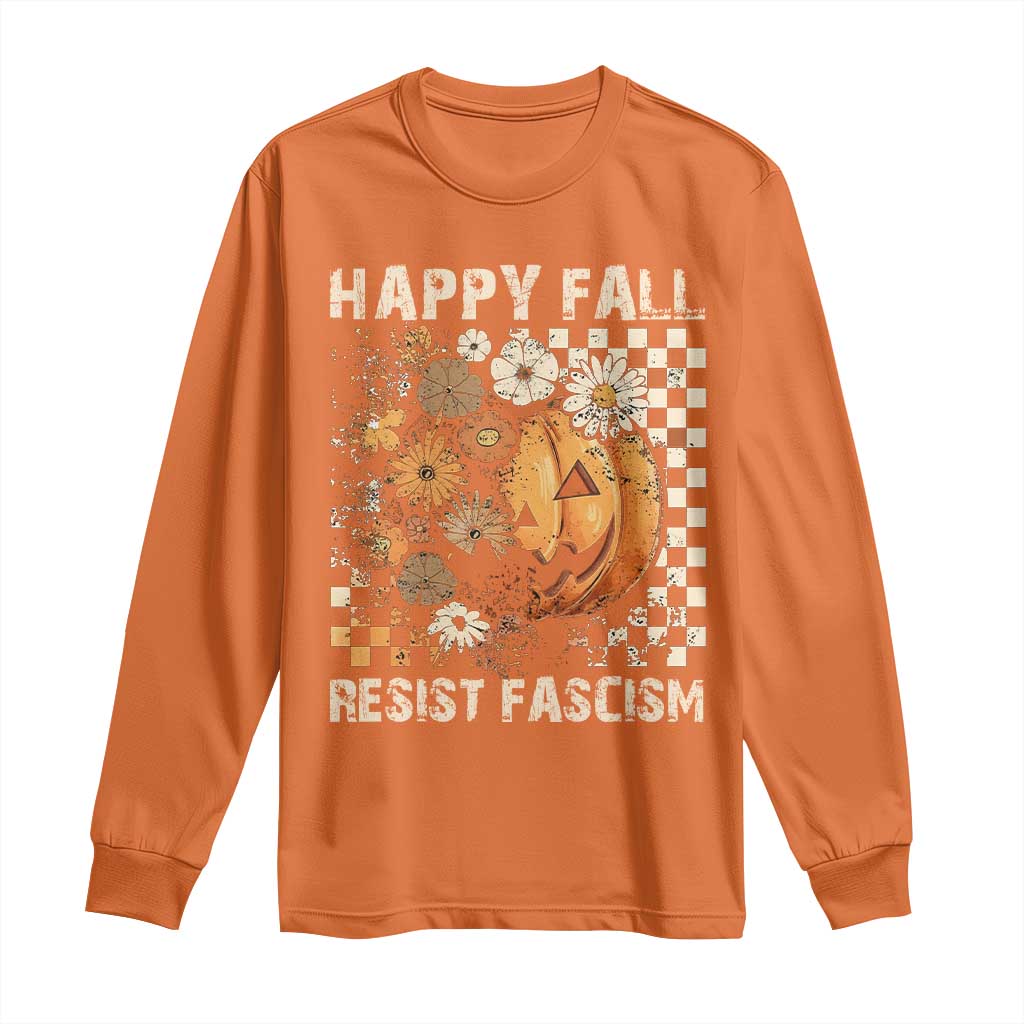 Happy Fall Resist Fascism Long Sleeve Shirt Halloween Fall Pumpkin TS11 Orange Print Your Wear