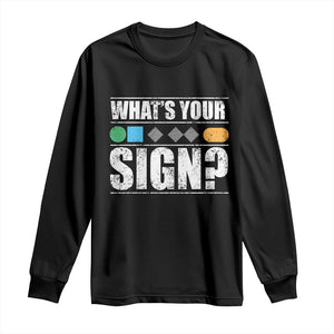 Funny Ski Snowboard Whats Your Sign Long Sleeve Shirt TS11 Black Print Your Wear