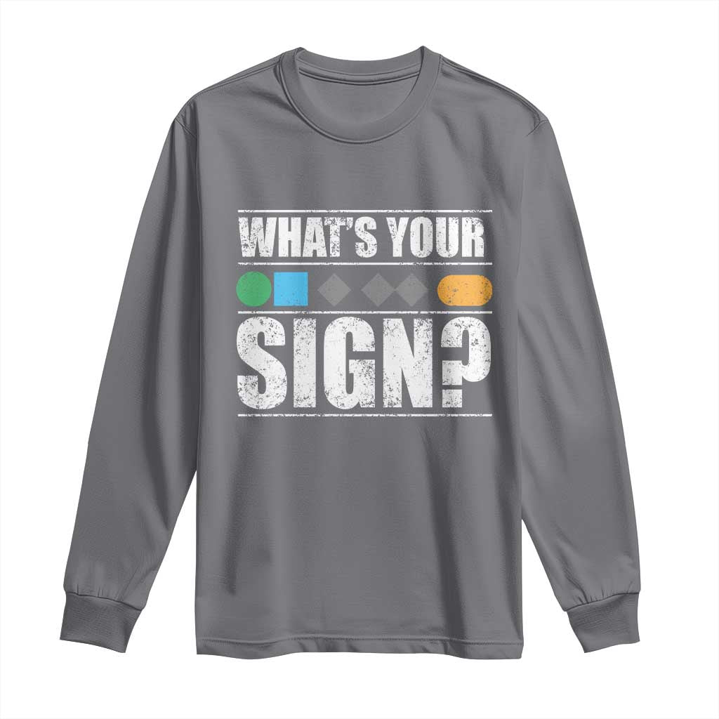 Funny Ski Snowboard Whats Your Sign Long Sleeve Shirt TS11 Charcoal Print Your Wear