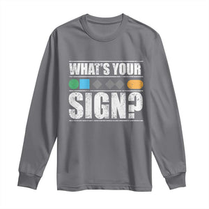 Funny Ski Snowboard Whats Your Sign Long Sleeve Shirt TS11 Charcoal Print Your Wear