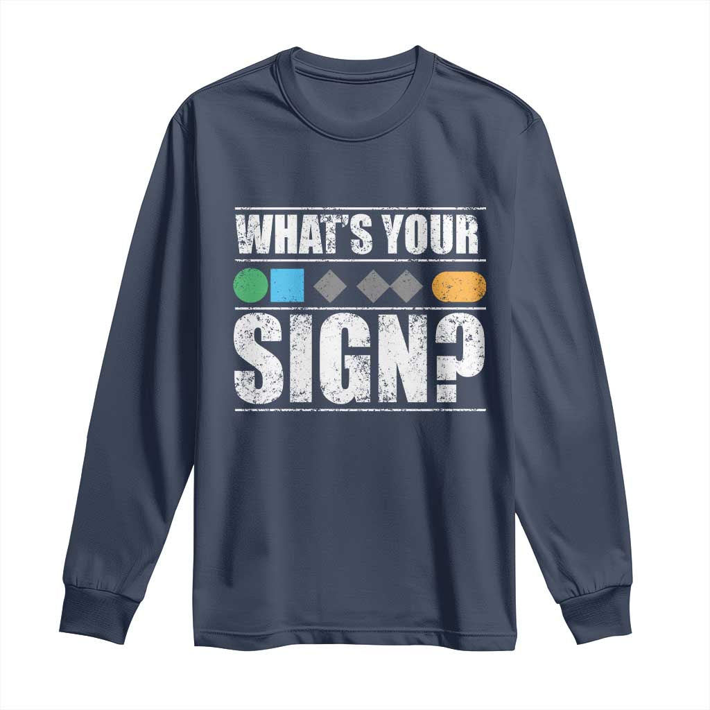 Funny Ski Snowboard Whats Your Sign Long Sleeve Shirt TS11 Navy Print Your Wear
